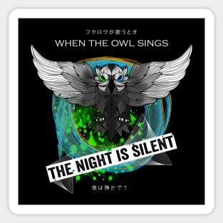 When The Owl Sings The Night is Silent Sticker